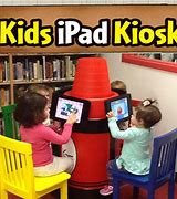 Image result for iPad Kiosk for Children