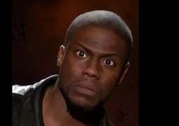Image result for Kevin Hart Say What Meme