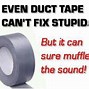 Image result for duct tape contest memes