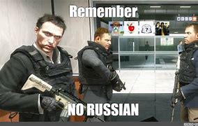 Image result for Remember No Russian Meme
