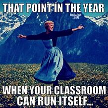 Image result for End of Year Teacher Memes