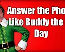 Image result for Buddy The Elf Answering Phone