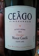 Image result for Ceago Vinegarden Muscat Canelli Estate Grown Del Lago