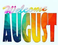 Image result for Welcome August Memes