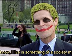 Image result for But Society Joker Meme