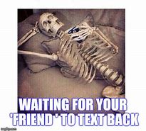 Image result for Waiting for Phone Call Meme