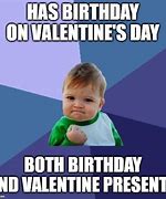 Image result for Valentine Birthday Meme