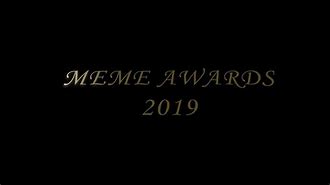 Image result for Meme Awards 2019