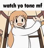 Image result for Check Your Tone Meme