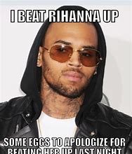 Image result for Chris Brown Rihanna Meme