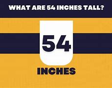 Image result for How Much Is 54 Inches