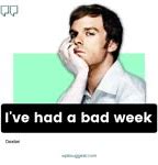Image result for You Had a Tough Week Meme
