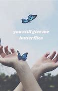 Image result for You Give Me Butterflies Meme
