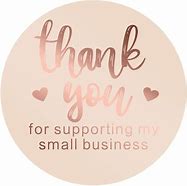 Image result for Thank You for Supporting My Small Business