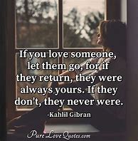 Image result for Letting Go of Someone You Love Quotes