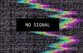 Image result for No Signal Live Wallpaper