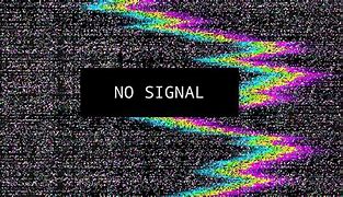 Image result for No Signal Art Paniting