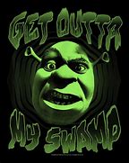 Image result for Shrek Face Get Out of My Swamp