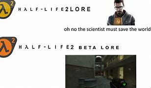 Image result for Half-Life 2 Beta Meme