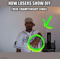 Image result for Championship Ring Meme