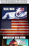 Image result for American Men Then Vs. Now Memes