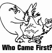 Image result for Who Came First Meme