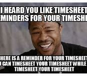 Image result for Don't Forget Your Timesheet