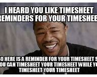 Image result for Office Space Timesheet Meme