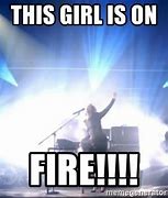 Image result for Girl On Fire Alicia Meme