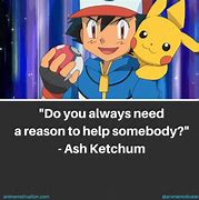 Image result for Pokemon Ash Quotes