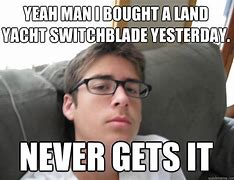 Image result for Switchblade Meme