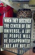 Image result for Center of Universe Funny