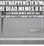 Image result for Dead Meme Galaxy