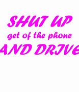 Image result for Shut Up and Drive Meme