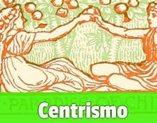 Image result for centrismo