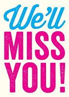 Image result for We Are Going to Miss You Card