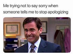 Image result for Sorry Meme the Office