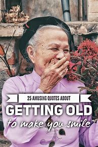 Image result for Funny Quotes About Old People