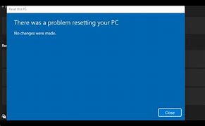 Image result for There Was a Problem Resetting Your PC Win 11