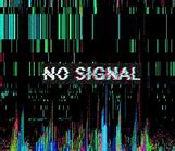 Image result for Are You No Signal Dear