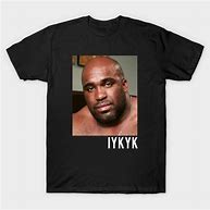 Image result for IYKYK Meme Hoodie