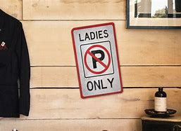 Image result for Ladies Only Sign