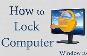 Image result for How to Lock the Computer Which Is On Any Desk