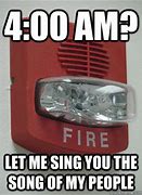 Image result for Fire Alarm Test Meme