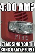 Image result for Fire Alarm Meme
