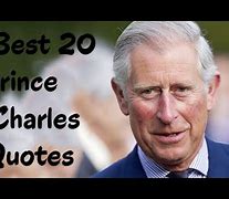 Image result for Prince Charles Sayings