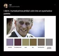 Image result for Prince Philip Eyeshadow Palette Meme
