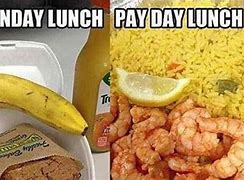 Image result for Lunch After Payday Meme