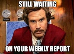 Image result for Daily Report Meme