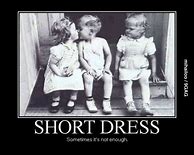 Image result for Short Dress Meme